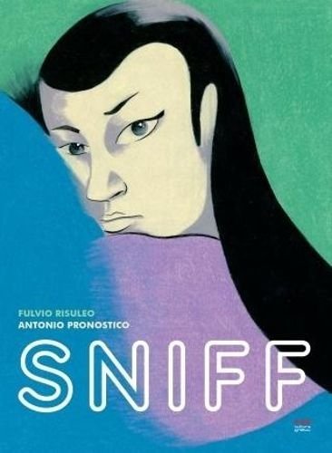 Sniff, Fulvio Risuleo, Antonio Pronostico