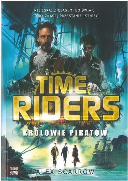 Time Riders. Część 7. Królowie piratów