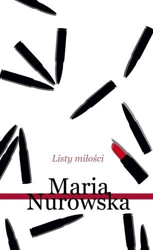 Listy miłości, Maria Nurowska