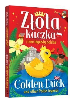 Złota kaczka i inne legendy polskie wer. pol.-ang.