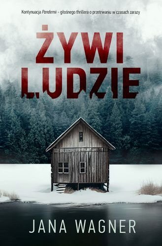 Żywi ludzie. Pandemia, tom 2, Jana Wagner