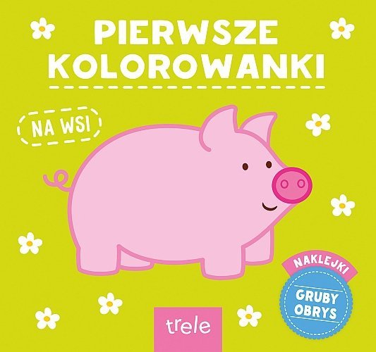 Pierwsze kolorowanki. Na wsi
