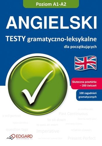 Angielski. Testy gramatyczno leksykalne. Poziom A1-A2, Samanta Wypych