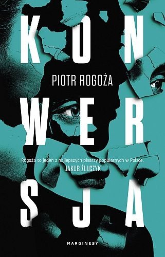 Konwersja, Piotr Rogoża