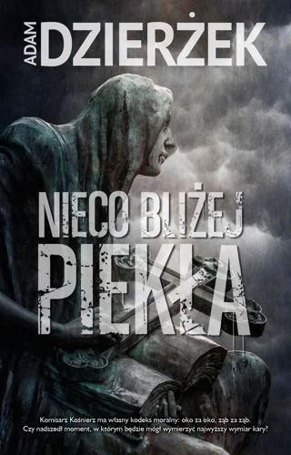 Nieco bliżej piekła, Adam Dzierżek