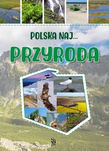 Polska NAJ… Przyroda, Monika Płóciennik