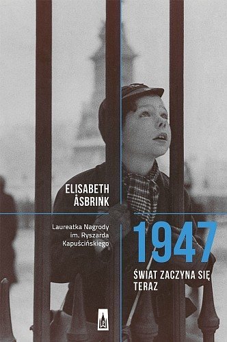 1947. Świat zaczyna się teraz, Elisabeth Åsbrink
