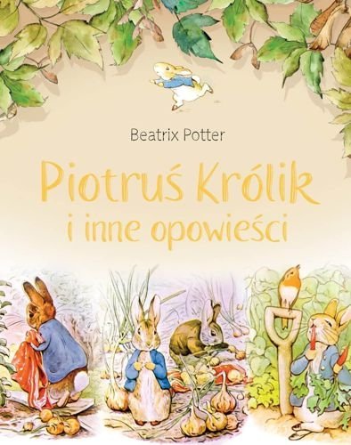 Piotruś Królik i inne opowieści, Beatrix Potter