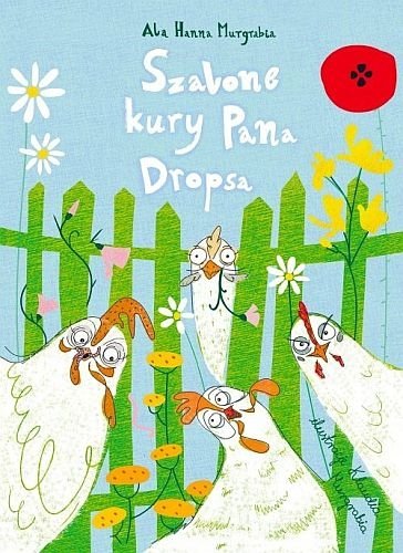 Szalone kury Pana Dropsa, Ala Hanna Murgrabia