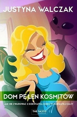 Dom pełen kosmitów, Justyna Walczak