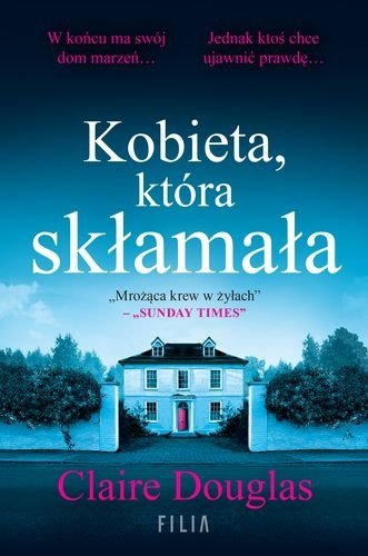 Kobieta, która skłamała, Claire Douglas