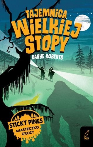 Tajemnica Wielkiej Stopy. Sticky Pines, Dashe Roberts