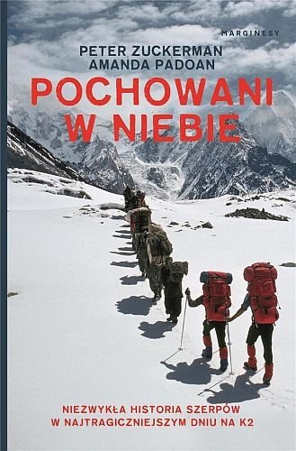 Pochowani w niebie. Niezwykła historia Szerpów i największej tragedii na K2, Peter Zuckerman, Amanda Padoan