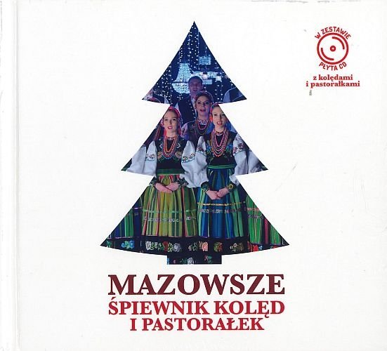 Mazowsze. Śpiewnik kolęd i pastorałek + CD