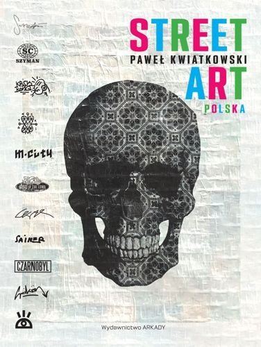 Street Art. Polska, Paweł Kwiatkowski