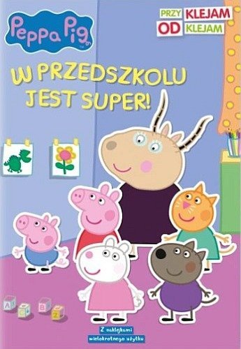 Peppa Pig. W przedszkolu jest super! Przyklejam, odklejam, Media Service Zawada