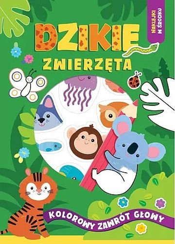 Dzikie zwierzęta. Kolorowy zawrót głowy