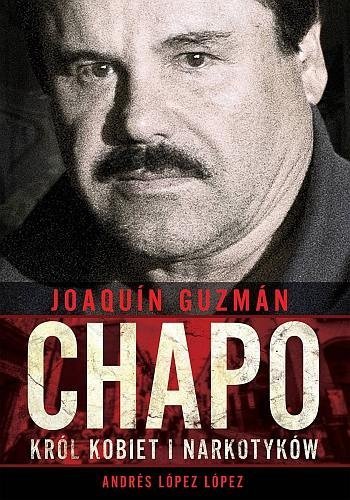 Joaquín „Chapo” Guzmán. Król kobiet i narkotyków, Andrés López López, Zysk i S-ka