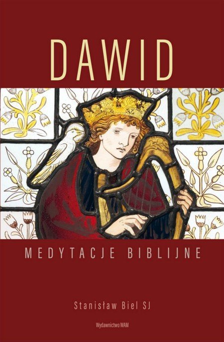 Dawid. Medytacje biblijne, Stanisław Biel SJ