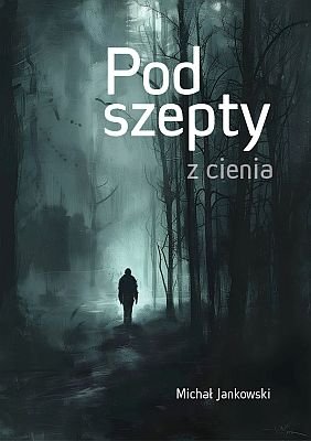Podszepty z cienia, Michał Jankowski