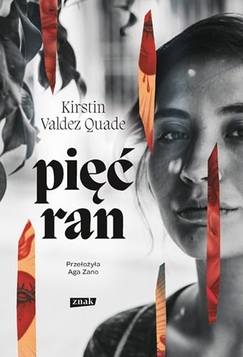 Pięć ran, Kirstin Valdez Quade