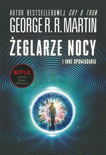 Żeglarze nocy i inne opowiadania, George R.R. Martin