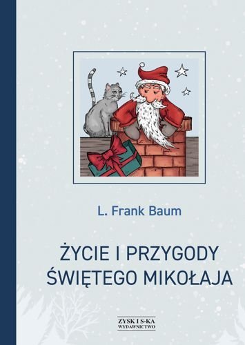 Życie i przygody Świętego Mikołaja, Lyman Frank Baum