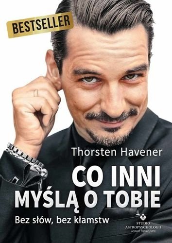 Co inni myślą o Tobie. Bez słów, bez kłamstw, Thorsten Havener