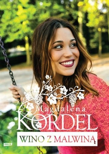 Wino z Malwiną. Uroczysko, tom 3, Magdalena Kordel