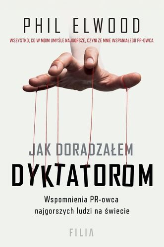 Jak doradzałem dyktatorom, Phil Elwood