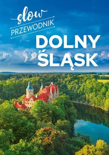 Dolny Śląsk. Slow przewodnik, Peter Zralek, SBM, 