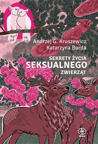 Sekrety życia seksualnego zwierząt, Andrzej Kruszewicz, Katarzyna Burda
