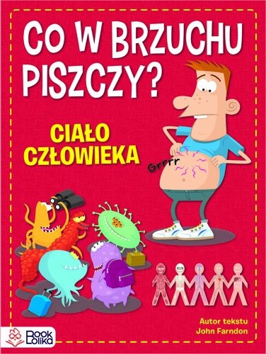 Co w brzuchu piszczy? Ciało człowieka, John Farndon