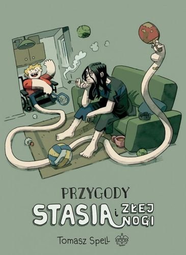 Przygody Stasia i Złej Nogi. Wydanie 2, Tomasz Spell