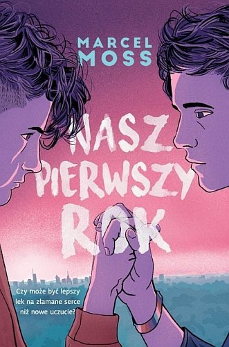 Nasz pierwszy rok, Marcel Moss