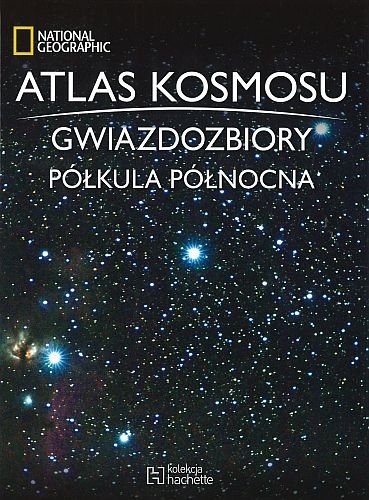 Atlas kosmosu. Gwiazdozbiory. Półkula północna