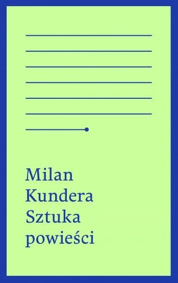 Sztuka powieści, Milan Kundera