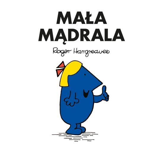 Mała Mądrala. Mr. Men i Mała Miss, Roger Hargreaves