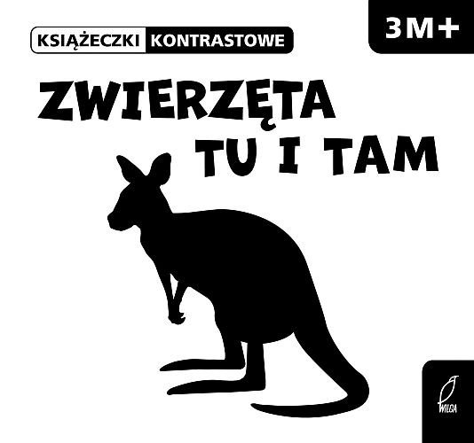 Zwierzęta tu i tam. Książeczki kontrastowe, Krystyna Bardos
