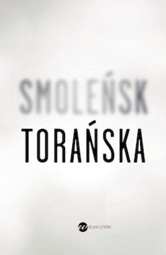 Smoleńsk, Teresa Torańska
