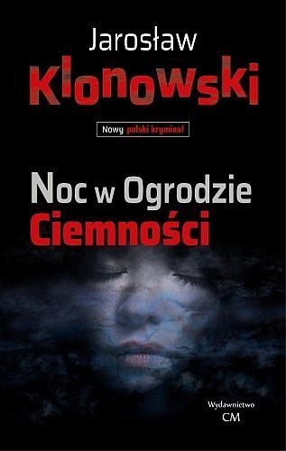 Noc w Ogrodzie Ciemności, Jarosław Klonowski