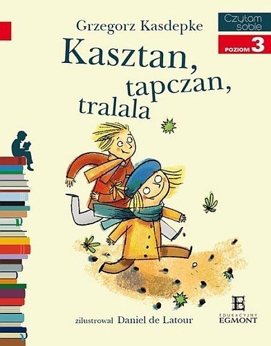 Kasztan, tapczan, tralala - Grzegorz Kasdepke, Egmont