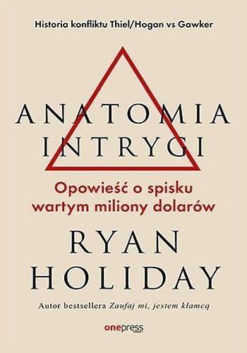Anatomia intrygi, Ryan Holiday
