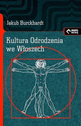 Kultura Odrodzenia we Włoszech, Jakub Burckhardt