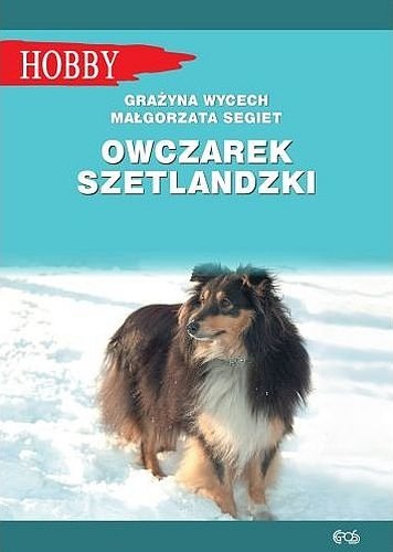 Owczarek szetlandzki, Grażyna Wycech, Małgorzata Segiet
