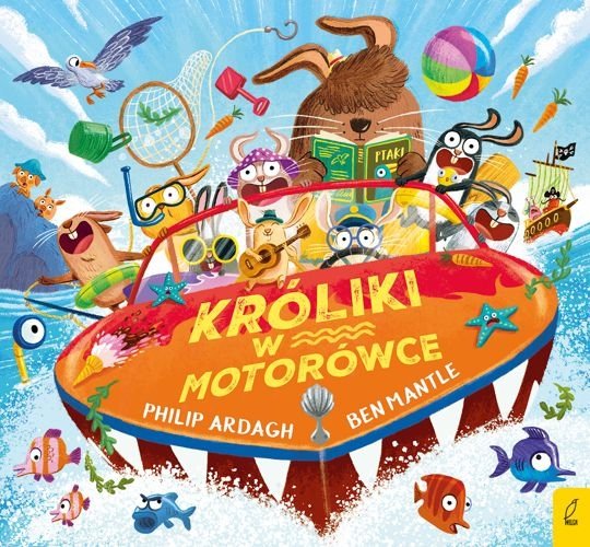 Króliki w motorówce. Pędzące króliki, Philip Ardagh, Ben Mantle