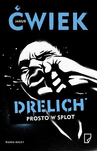 Drelich. Prosto w splot, Jakub Ćwiek