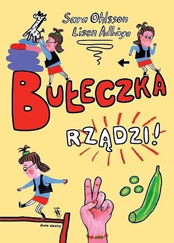 Bułeczka rządzi! Tom 1, Sara Ohlsson, Lisen Adbage