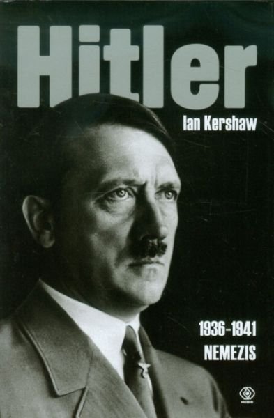 Hitler 1936-1941. Nemezis. Tom 2, Ian Kershaw 