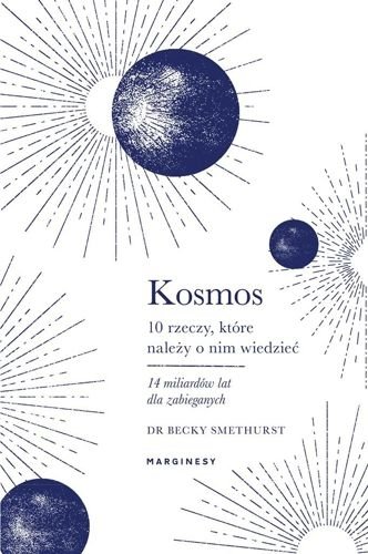 Kosmos. 10 rzeczy, które należy o nim wiedzieć, Becky Smethurst
